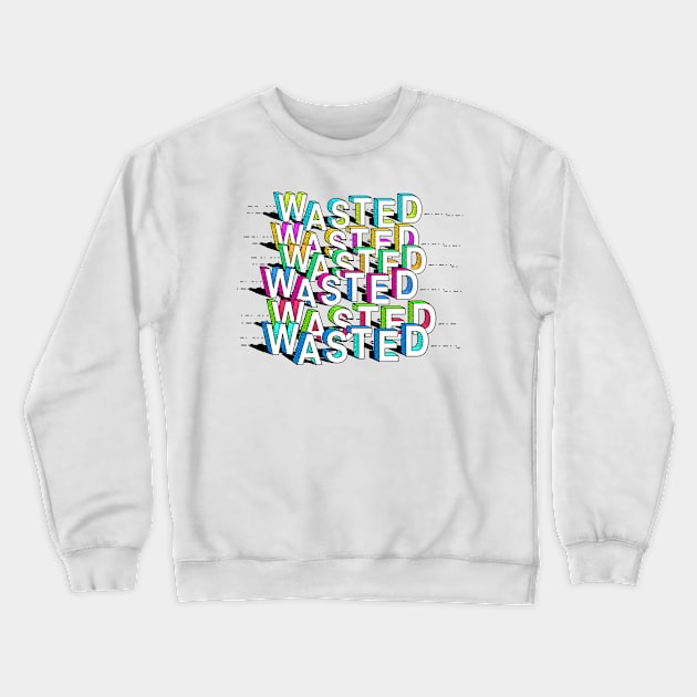 Wasted - Cartoon Typography Drawn Design Crewneck Sweatshirt by DankFutura